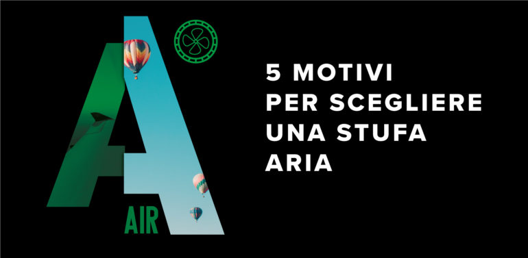 5 Motivi per scegliere una stufa Aria
